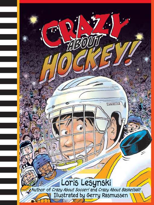 Title details for Crazy About Hockey by Loris Lesynski - Available